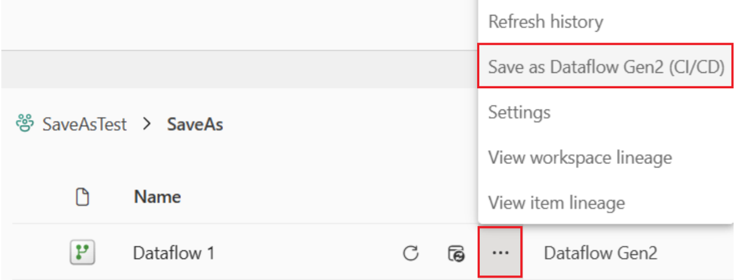 Screenshot of the context menu under the ellipsis, showing the Save as Dataflow Gen2 (CI/CD) option.
