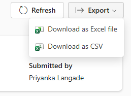 Screenshot of a user interface showing options to export data as Excel or CSV files under an "Export" dropdown menu. The interface also includes a "Refresh" button and a "Submitted by Priyanka Langade" label below the export options.