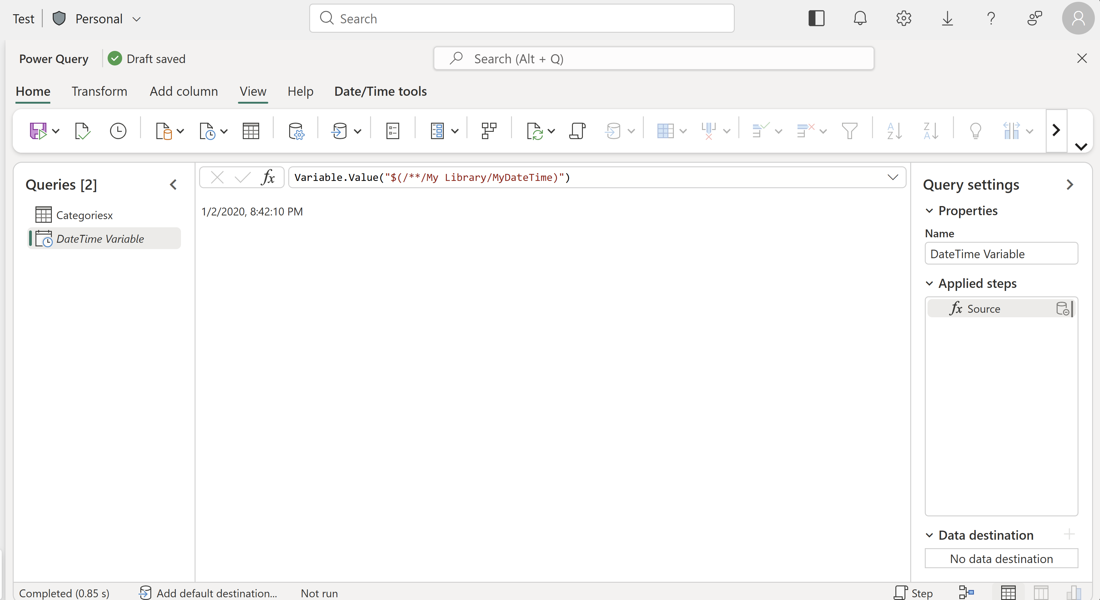 Screenshot of the Power Query editor for Dataflow Gen2 rendering the output of the Variable.Value function for a Variable Library with the name My Library and a variable with the name MyDateTime